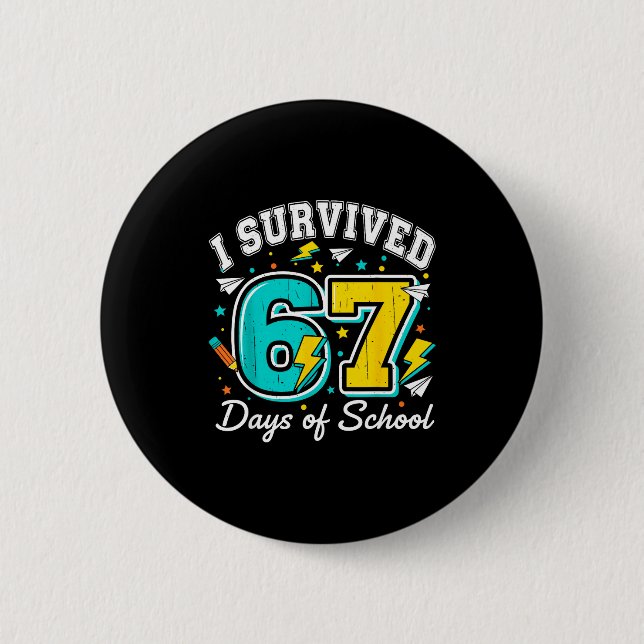 Bóton Redondo 5.08cm I Survived 67 Days Of School Funny 67 Teachers Stu (Frente)