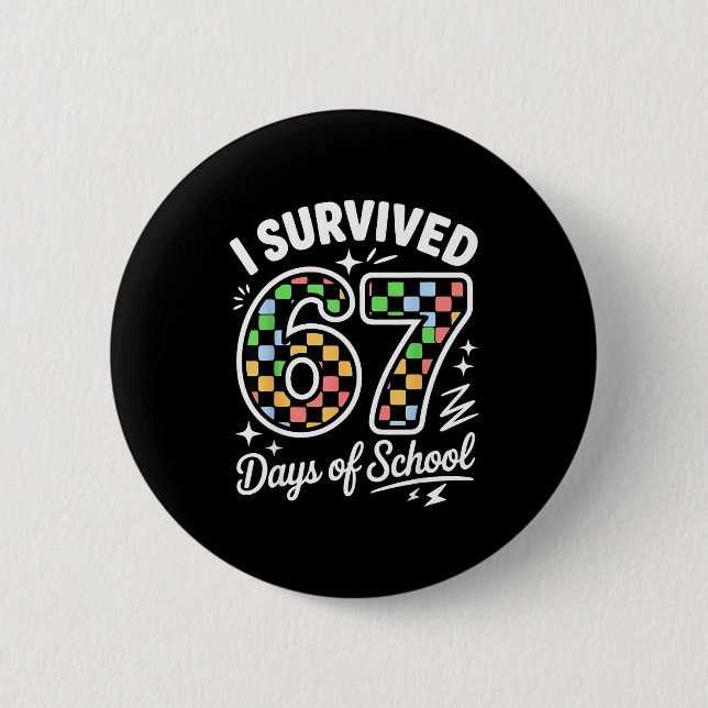 Bóton Redondo 5.08cm I Survived 67 Days Of School Funny 67 Teachers Stu (Frente)