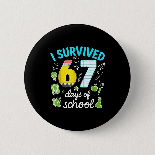 Bóton Redondo 5.08cm I Survived 67 Days Of School Funny Meme Teacher St (Frente)