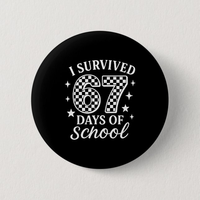 Bóton Redondo 5.08cm I Survived 67 Days Of School Funny Meme Teacher St (Frente)