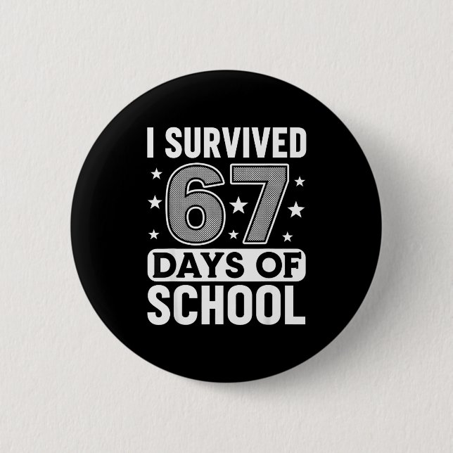 Bóton Redondo 5.08cm I Survived 67 Days Of School Funny Meme Teacher St (Frente)