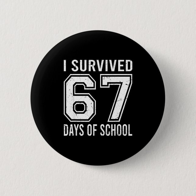 Bóton Redondo 5.08cm I Survived 67 Days Of School Funny Meme Teacher St (Frente)