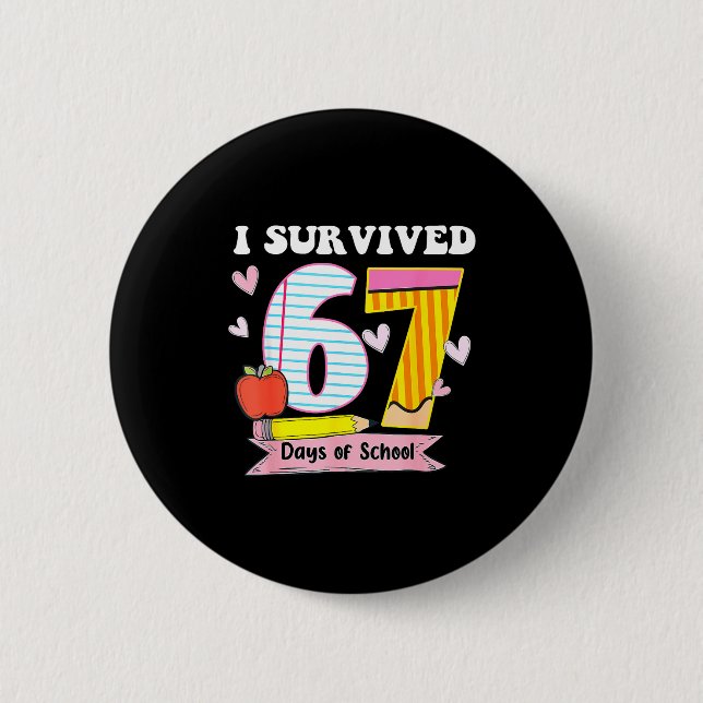 Bóton Redondo 5.08cm I Survived 67 Days Of School Funny Meme Teacher St (Frente)