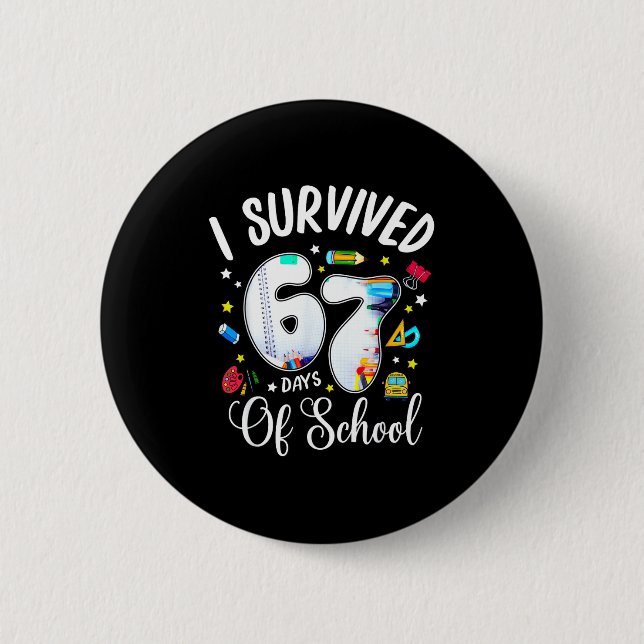 Bóton Redondo 5.08cm I Survived 67 Days Of School Funny Meme Teacher St (Frente)