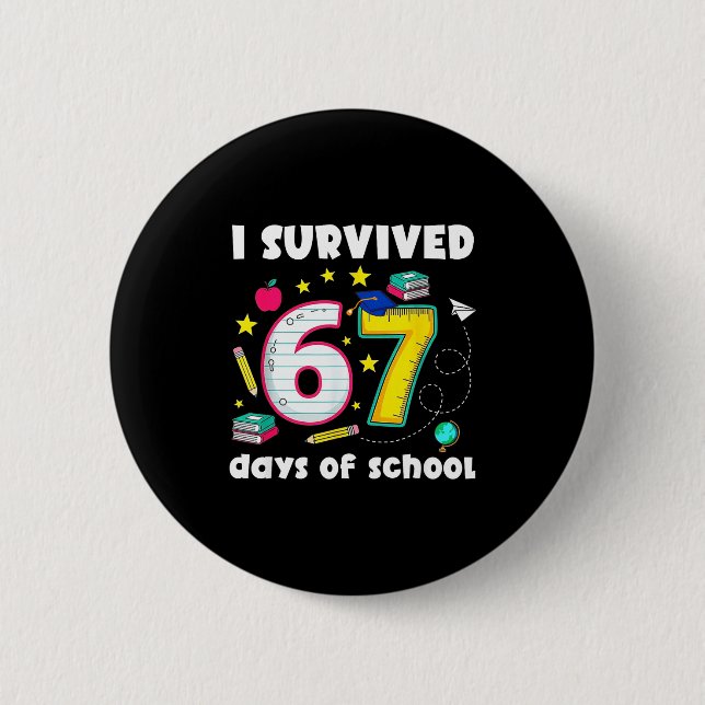 Bóton Redondo 5.08cm I Survived 67 Days Of School Funny Meme Teacher St (Frente)