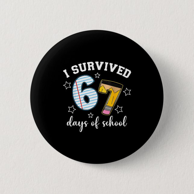 Bóton Redondo 5.08cm I Survived 67 Days Of School Funny Meme Teacher St (Frente)