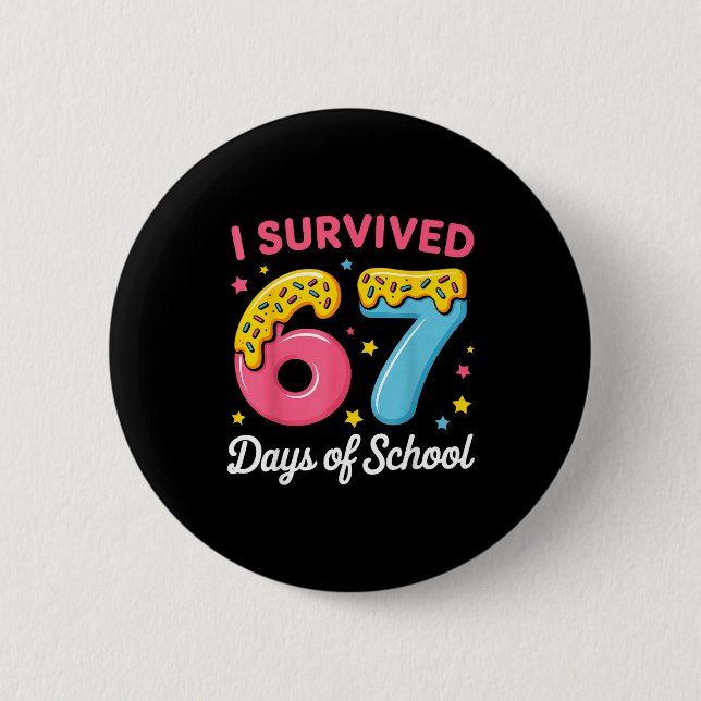 Bóton Redondo 5.08cm I Survived 67 Days Of School Funny Meme Teacher St (Frente)