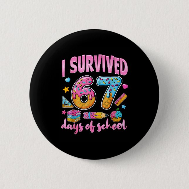 Bóton Redondo 5.08cm I Survived 67 Days Of School Funny Meme Teacher St (Frente)