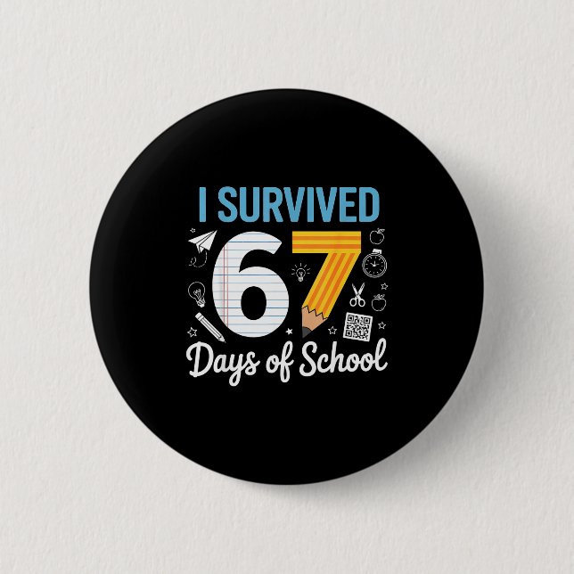Bóton Redondo 5.08cm I Survived 67 Days Of School Funny Meme Teacher St (Frente)