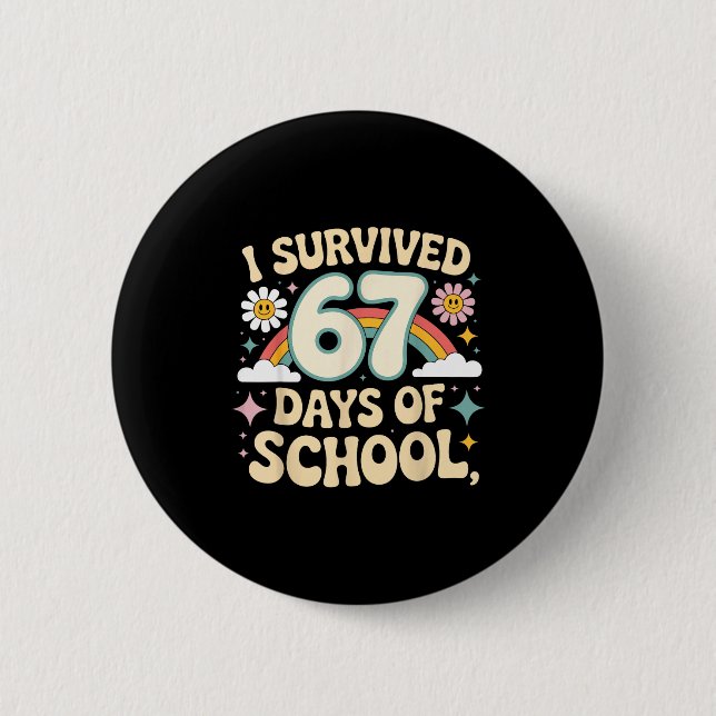 Bóton Redondo 5.08cm I Survived 67 Days Of School Funny Teacher And Stu (Frente)
