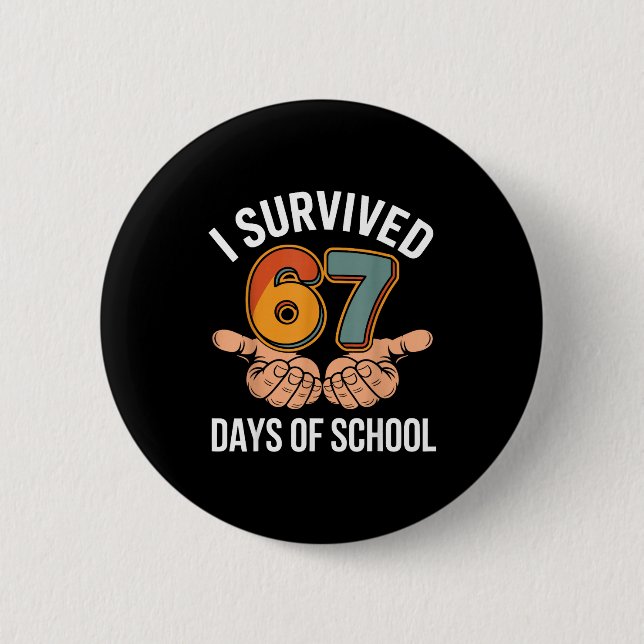 Bóton Redondo 5.08cm I Survived 67 Days Of School Funny Teacher And Stu (Frente)