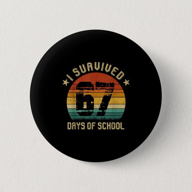 Bóton Redondo 5.08cm I Survived 67 Days Of School Six Seven Teachers St (Frente)
