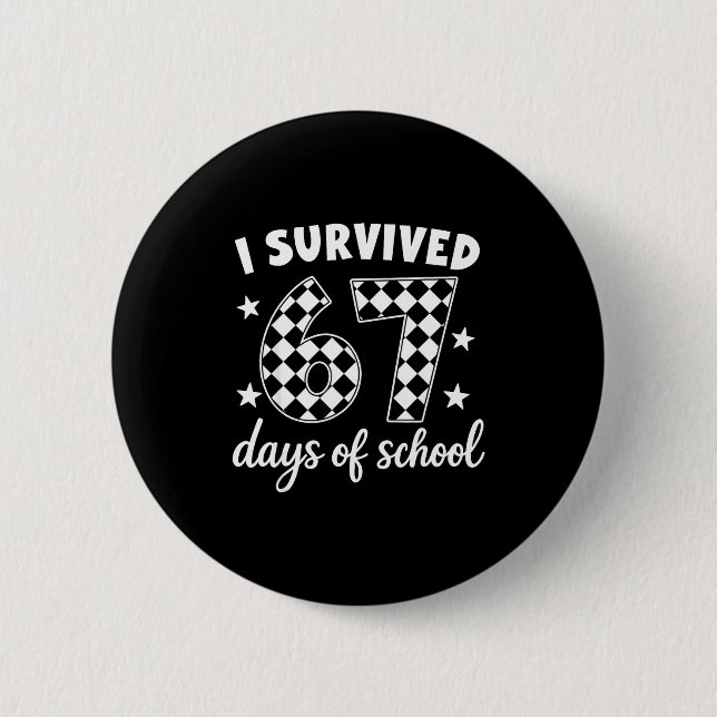 Bóton Redondo 5.08cm I Survived 67 Days Of School Students Teachers 100 (Frente)