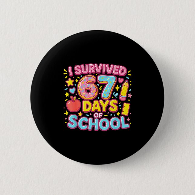 Bóton Redondo 5.08cm I Survived 67 Days Of School Teachers Students  (Frente)