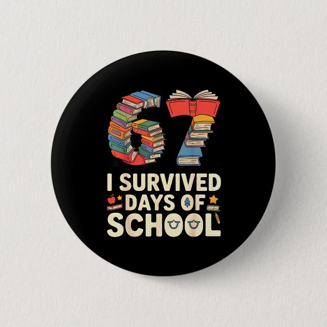 Bóton Redondo 5.08cm I Survived 67 Days Of School - Teachers Students B (Frente)