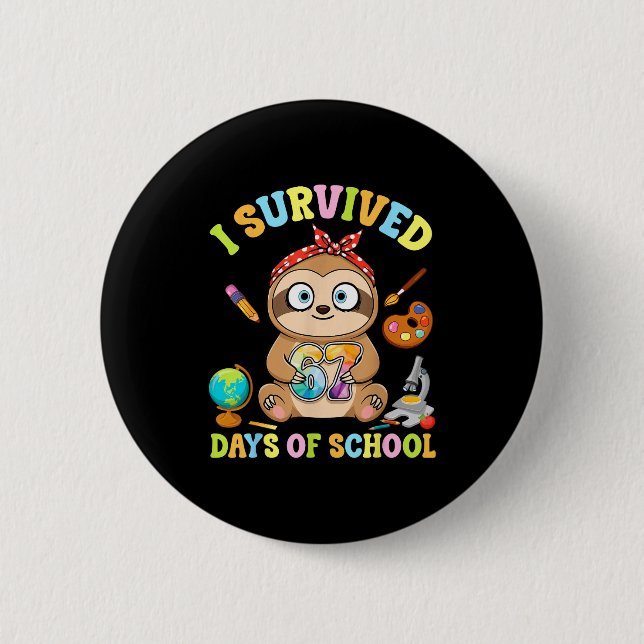 Bóton Redondo 5.08cm I Survived Six Seven Days Of School Cute Sloth Stu (Frente)