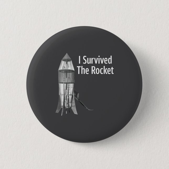 Bóton Redondo 5.08cm I Survived The Rocket Funny Apparel  (Frente)