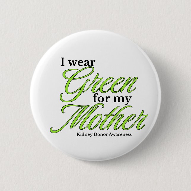 Bóton Redondo 5.08cm I wear green to Support my mother (Frente)
