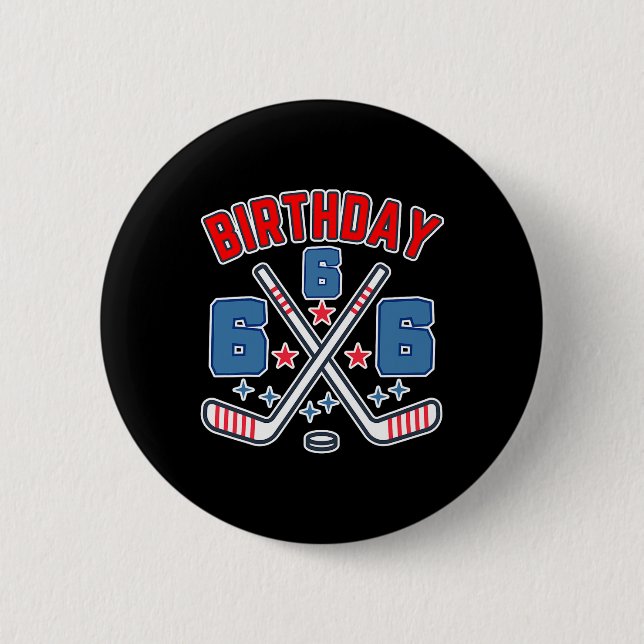 Bóton Redondo 5.08cm Ice Hockey Six Birthday Boy 6th Party Boys Age 6  (Frente)