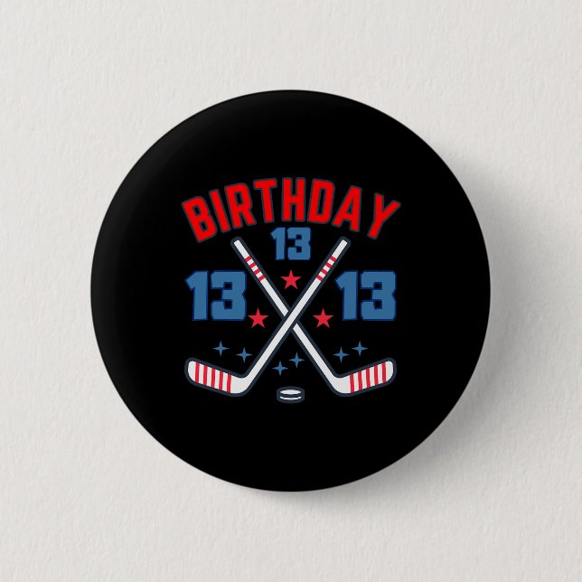 Bóton Redondo 5.08cm Ice Hockey Thirteen Birthday Boy 13th Party Boys A (Frente)