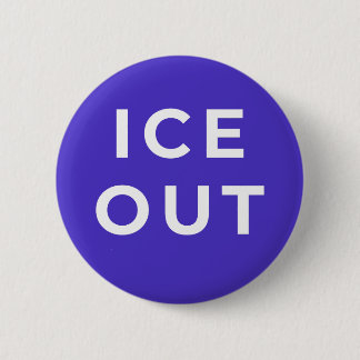 Bóton Redondo 5.08cm ICE OUT Protest Button | Bold Immigration Justice 