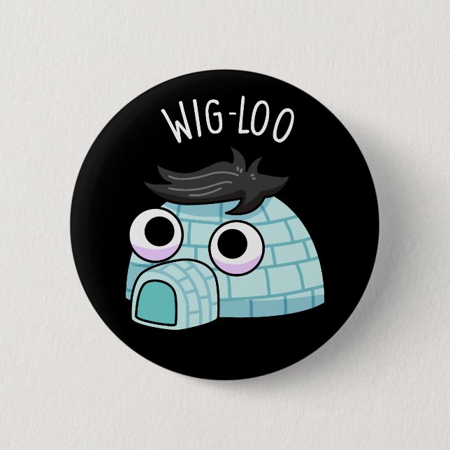 Bóton Redondo 5.08cm Igloo Engraçado Pun do Wig-loo com Fundo Escuro (Frente)