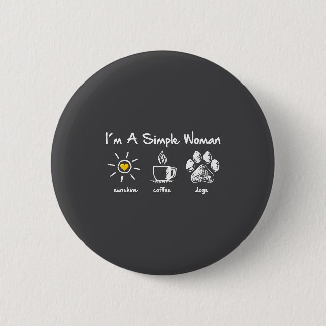 Bóton Redondo 5.08cm I'm A Simple Woman Sunshine Coffee Dog Paw Cute Fu (Frente)
