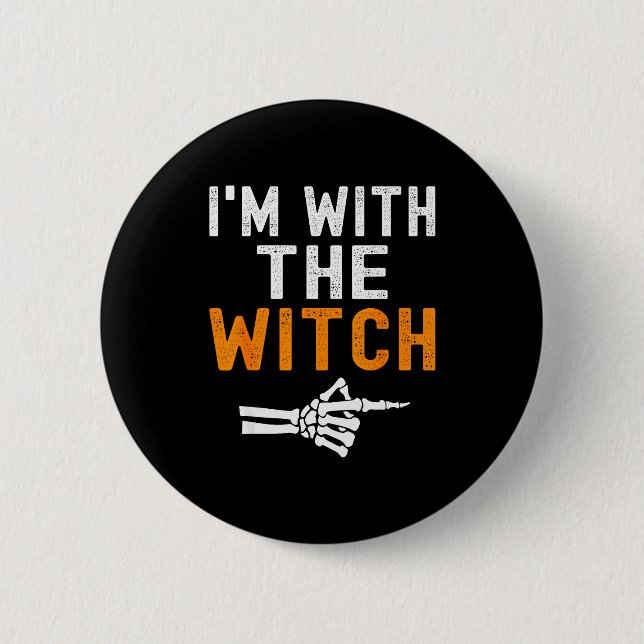 Bóton Redondo 5.08cm I'm With The Witch Funny Skeleton Halloween Matchi (Frente)