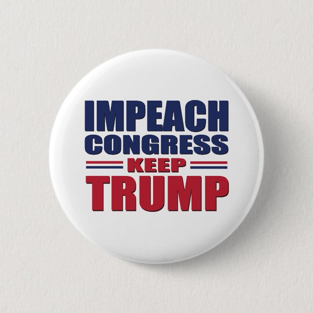 Bóton Redondo 5.08cm Impeach-Congress-Keep-Trump (Frente)