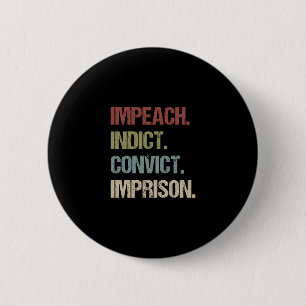Bóton Redondo 5.08cm Impeachment Indiciamento Condenação Prisão Anti Tr