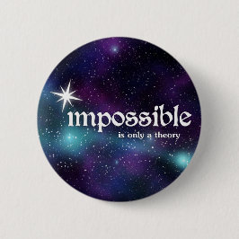 Bóton Redondo 5.08cm impossível-estar-somente-um-teoria-estrela-botão