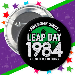 Bóton Redondo 5.08cm Incrível Desde 1984 Dia do Ano Leap Fev 29 Anivers