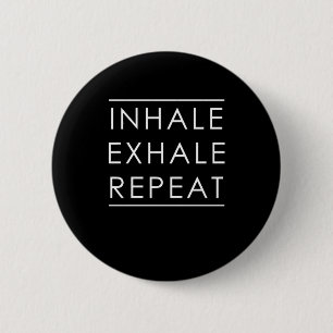 Bóton Redondo 5.08cm Inhale Exhale Repeat Yoga Meditate Meditation Gift