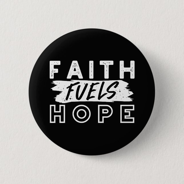 Bóton Redondo 5.08cm Inspirational Faith Quote – Faith Fuels Hope (Frente)