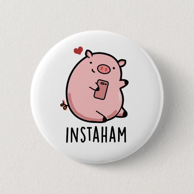 Bóton Redondo 5.08cm Instaham Funny Social Media Pig Pun (Frente)