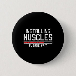 Bóton Redondo 5.08cm Instale Músculos, Por Favor, Aguarde Engraçado Gym