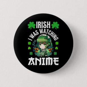 Bóton Redondo 5.08cm Irlandês Eu Estava Assistindo Anime Dia de São Pat