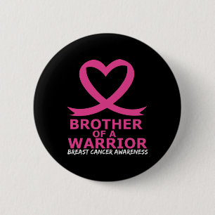 Bóton Redondo 5.08cm Irmão Cancer Da Mama De Um Guerreiro Coração Rosa