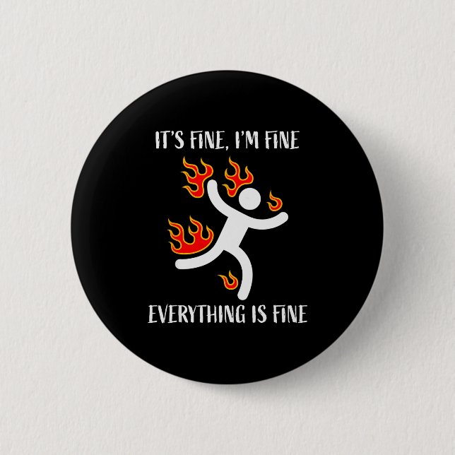 Bóton Redondo 5.08cm It's Fine Everything Is Fine Funny Stickman On Fir (Frente)