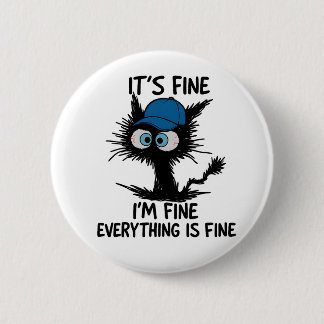 Bóton Redondo 5.08cm It's Fine I'm Fine Everything Is Fine Fun Black Ca
