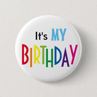 Bóton Redondo 5.08cm It's MY BIRTHDAY Pin