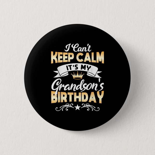 Bóton Redondo 5.08cm It's My Grandson's Birthday Shirt I Can't Keep Cal (Frente)