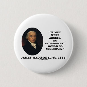 Bóton Redondo 5.08cm James Madison se os homens eram anjos nenhum
