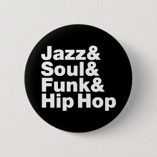 Bóton Redondo 5.08cm Jazz & alma & funk & Hip Hop