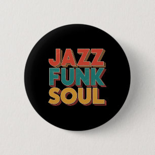 Bóton Redondo 5.08cm Jazz Funk And Soul - Música Vintage Afro Retro