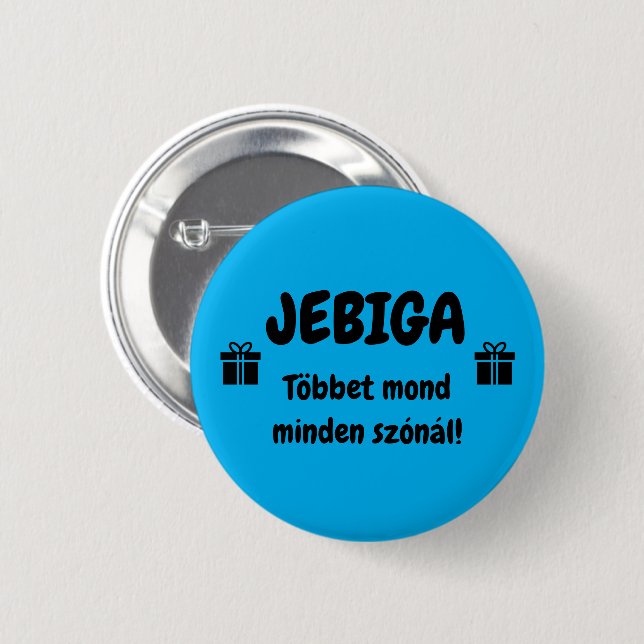 Bóton Redondo 5.08cm JEBIGA Többet mond minden szónál! kék kitűző (Frente & Verso)