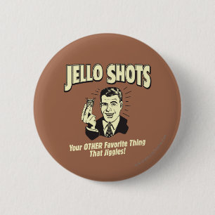 Bóton Redondo 5.08cm Jello Shots: Outras Coisas Favoritas