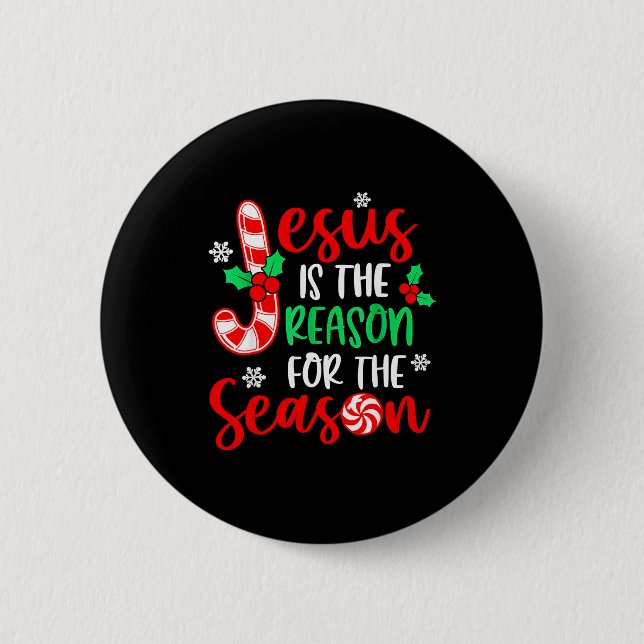 Bóton Redondo 5.08cm Jesus Is The Reason For The Season Christmas Xmas  (Frente)
