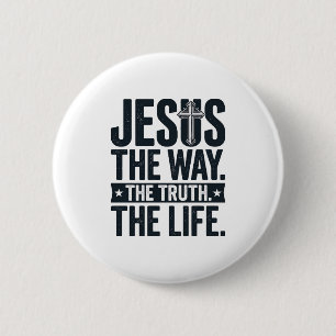 Bóton Redondo 5.08cm Jesus O Caminho A Verdade A Vida Camiseta Cristã