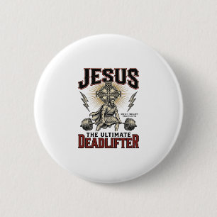 Bóton Redondo 5.08cm Jesus O Levantador de Peso Definitivo Camisa Crist